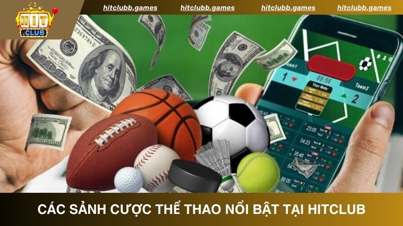 Các sảnh cược thể thao hiện có tại cổng game HitClub