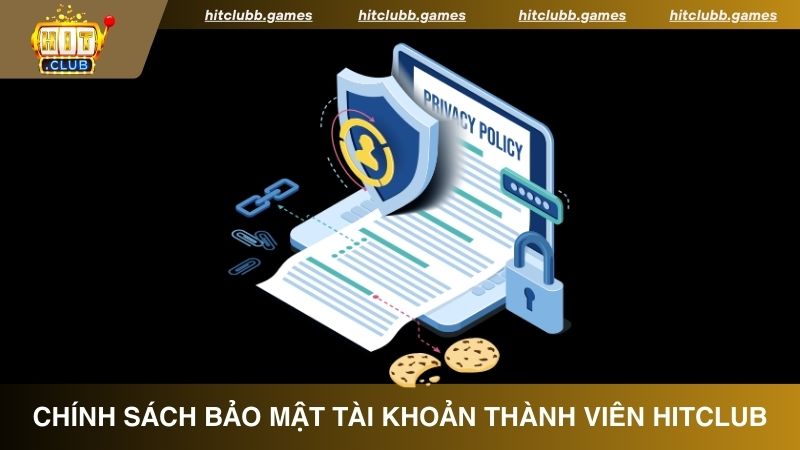 Chính sách bảo mật tài khoản của thành viên HitClub