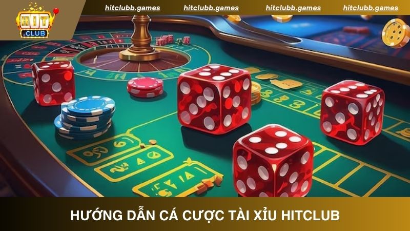 Hướng dẫn cách cá cược Tài Xỉu HitClub cơ bản nhất 