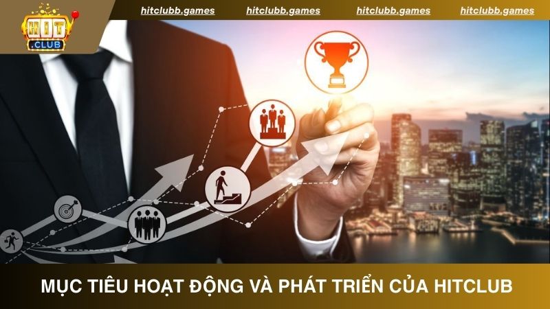 Mục tiêu, tầm nhìn chiến lược của HitClub