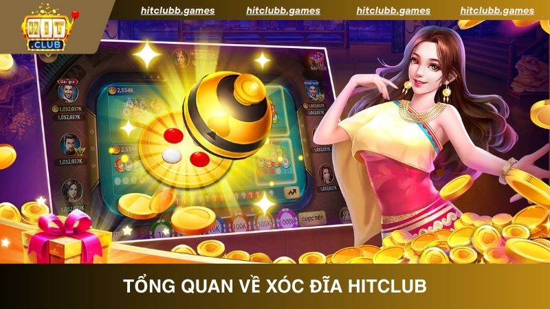 Tổng quan về game cược xóc đĩa tại HitClub
